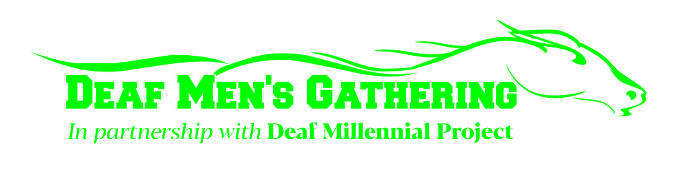Deaf Men's Gathering in partnership with Deaf Millennial Project